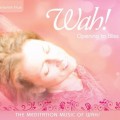 Buy Wah! - Opening To Blisss Mp3 Download