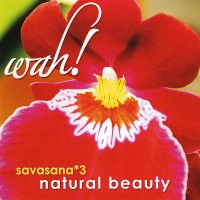 Purchase Wah! - Savasana 3 - Natural Beauty