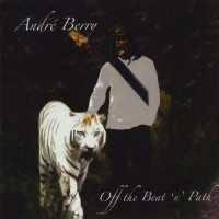 Purchase Andre Berry - Off The Beat 'n' Path