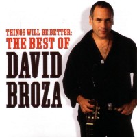 Purchase David Broza - Things Will Be Better: The Best Of David Broza