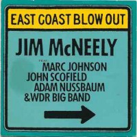 Purchase Jim Mcneely - East Coast Blow Out (Feat. Marc Johnson & John Scofield)