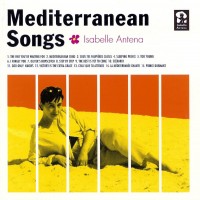 Purchase Isabelle Antena - Mediterranean Songs