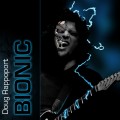 Buy Doug Rappoport - Bionic Mp3 Download