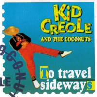 Purchase Kid Creole & The Coconuts - To Travel Sideways