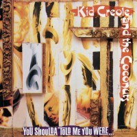 Purchase Kid Creole & The Coconuts - You Shoulda Told Me You Were...
