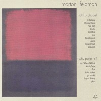 Purchase Morton Feldman - Rothko Chapel / Why Patterns?