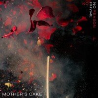Purchase Mother's Cake - No Rhyme No Reason