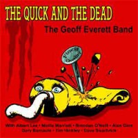 Purchase The Geoff Everett Band - The Quick And The Dead
