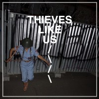 Purchase Thieves Like Us - Thieves Like Us
