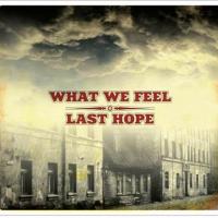 Purchase Last Hope - What We Feel (Split)