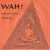 Buy Wah! - Meditation Series - Chanting With Wah! Mp3 Download