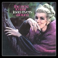 Purchase Joan Rivers - The Next To Last Joan Rivers Album (Vinyl)