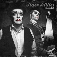 Purchase The Tiger Lillies - Madam Piaf