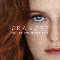 Purchase Frances - Things I've Never Said (Deluxe Edition)