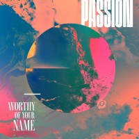 Purchase Passion - Worthy Of Your Name (Live)