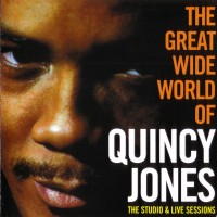 Purchase Quincy Jones - The Great Wide World Of Quincy Jones