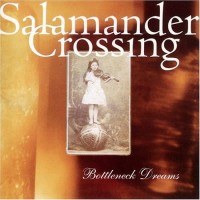 Purchase Salamander Crossing - Bottleneck Dreams