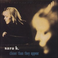 Purchase Sara K. - Closer Than They Appear
