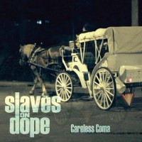 Purchase Slaves On Dope - Careless Coma (EP)
