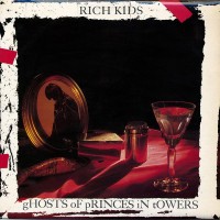Purchase The Rich Kids - Ghosts Of Princes In Towers (Vinyl)