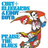 Purchase Cuby & The Blizzards - Praise The Blues (Vinyl)