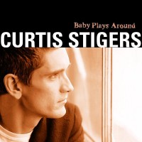 Purchase Curtis Stigers - Baby Plays Around