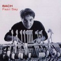 Buy Fazil Say - From Bach To Gershwin: Bach CD1 Mp3 Download