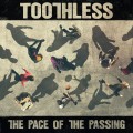 Buy Toothless - The Pace Of The Passing Mp3 Download