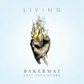 Buy Bakermat - Living (Feat. Alex Clare) (CDS) Mp3 Download