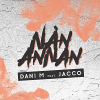 Purchase Dani M - Nån Annan (Feat. Jacco)