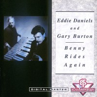 Purchase Eddie Daniels - Benny Rides Again (With Gary Burton)