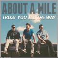 Buy About A Mile - Trust You All The Way Mp3 Download