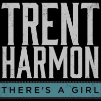 Purchase Trent Harmon - There's A Girl (CDS)
