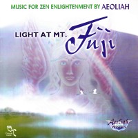 Purchase Aeoliah - Light At Mt. Fuji - Music For Zen Enlightenment