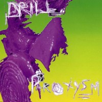 Purchase Drill - Paroxysm (EP)