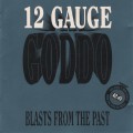 Buy Goddo - 12 Gauge Goddo: Blasts From The Past Mp3 Download