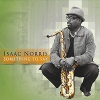 Purchase Isaac Norris - Something To Say (EP)