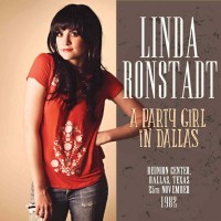 Purchase Linda Ronstadt - A Party Girl In Dallas