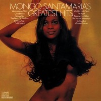 Purchase Mongo Santamaria - Greatest Hits (Reissued 2000)