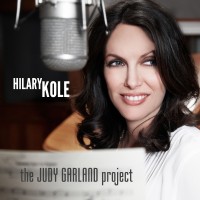 Purchase Hilary Kole - The Judy Garland Project