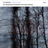 Purchase Iro Haarla - Ante Lucem: For Symphony Orchestra And Jazz Quintet