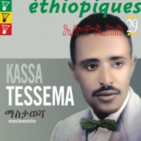 Purchase Kassa Tessema - Éthiopiques 29: Mastawesha