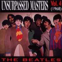 Purchase The Beatles - Unsurpassed Masters, Vol. 4 (1968)