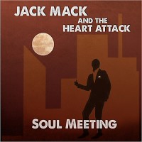 Purchase Jack Mack And The Heart Attack - Soul Meeting