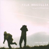 Purchase Fila Brazillia - Brazilification Remixes 95-99 CD1