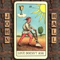 Buy John Hall - Love Doesn't Ask Mp3 Download