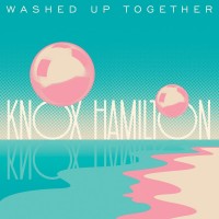 Purchase Knox Hamilton - Washed Up Together (CDS)