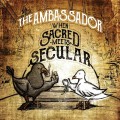 Buy The Ambassador - When Sacred Meets Secular Mp3 Download