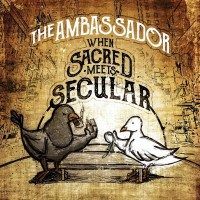 Purchase The Ambassador - When Sacred Meets Secular