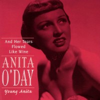 Purchase Anita O'day - Young Anita - And Her Tears Flowed Like Wine CD2